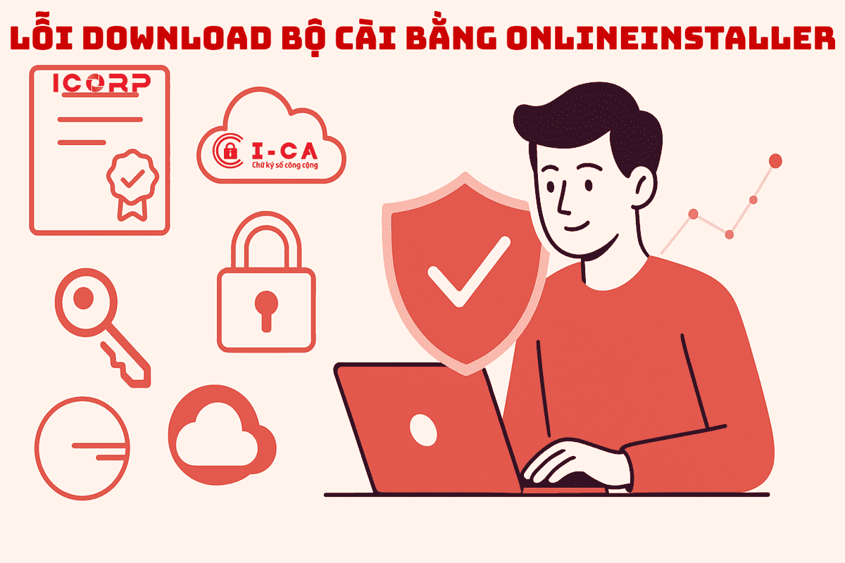 Hướng Dẫn Sửa Lỗi Download Bộ Cài Bằng Onlineinstaller